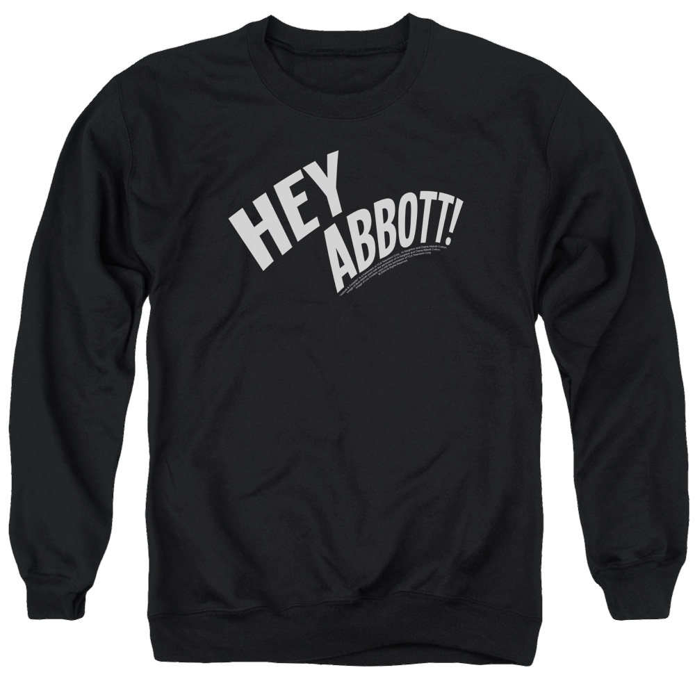 Abbott and Costello Hey Abbott - Men's Crewneck Sweatshirt Men's Crewneck Sweatshirt Abbott and Costello