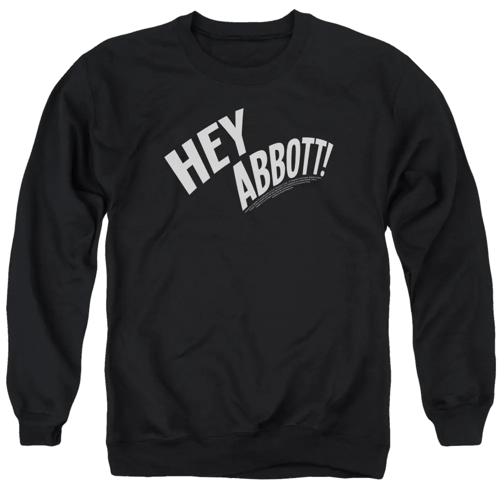 Black men's crewneck sweatshirt with white "HEY ABBOTT!!" text on front.