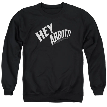 Black men's crewneck sweatshirt with white "HEY ABBOTT!!" text on front.