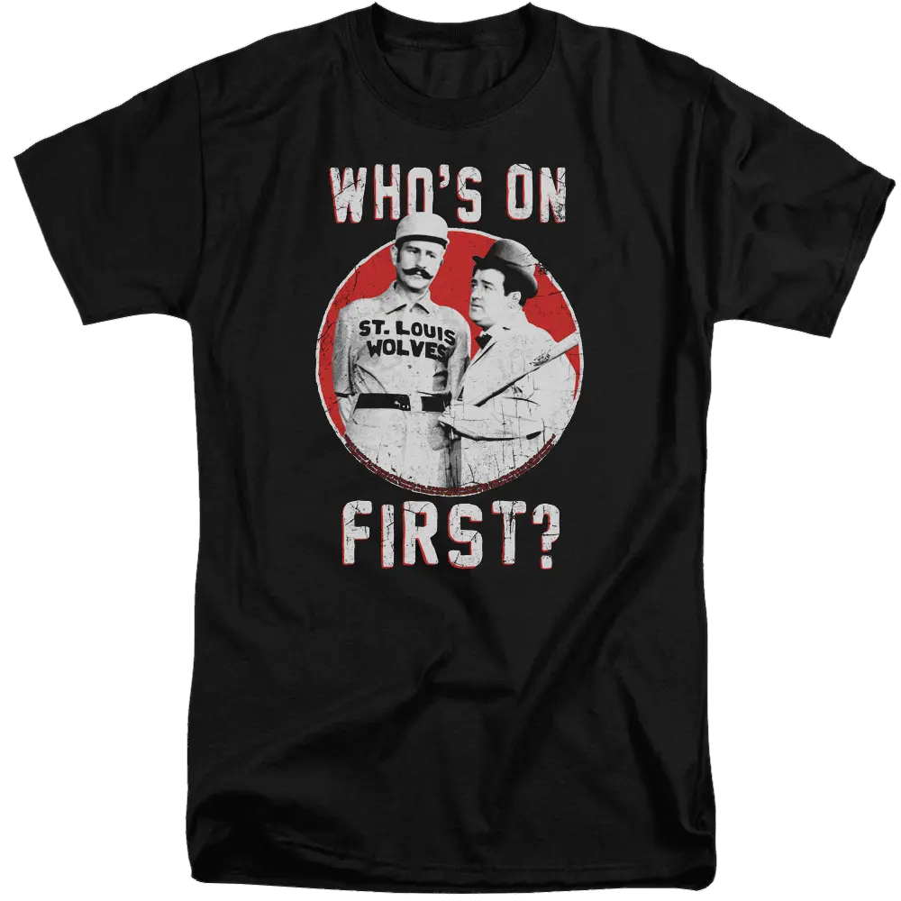 Black men's tall fit T-shirt with white and red vintage Abbott and Costello "Who's on First?" graphic and text.