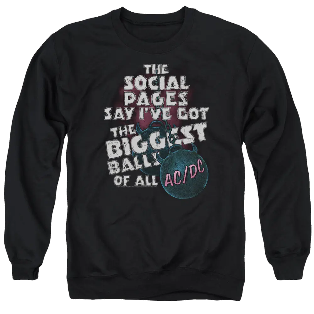 Black crewneck sweatshirt with white and pink text saying "The social pages say I've got the biggest balls of all" and a.