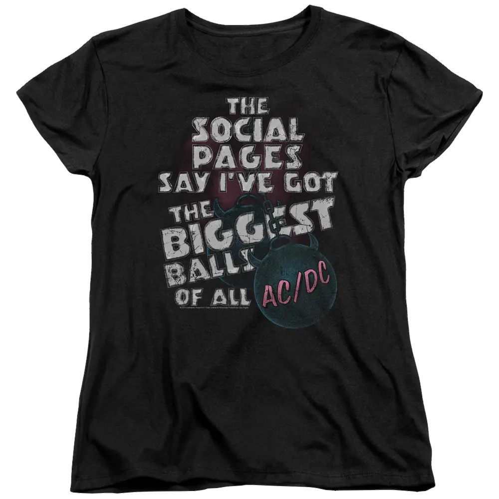 Black women's t-shirt featuring white distressed text "The Social Pages Say I've Got The Biggest Balls Of All" and a black.