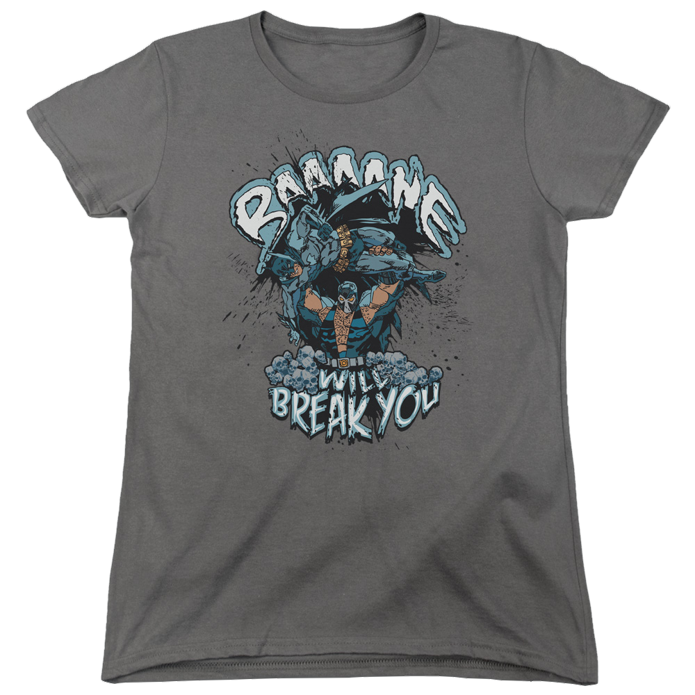 Batman Bane Will Break You - Women's T-Shirt Women's T-Shirt Bane
