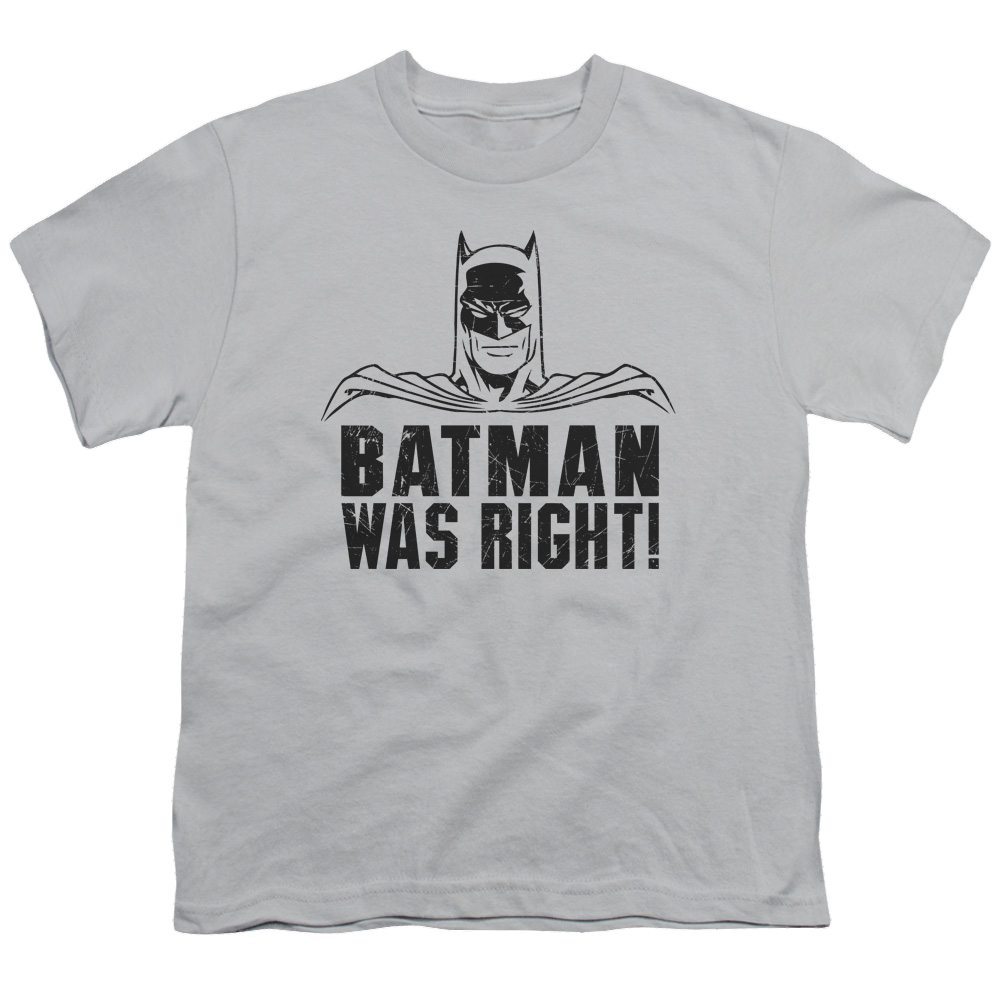 DC Batman Was Right - Youth T-Shirt Youth T-Shirt (Ages 8-12) Batman
