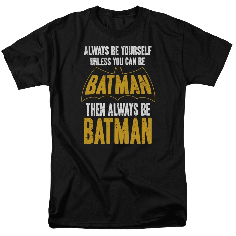 Batman Be Batman - Men's Regular Fit T-Shirt Men's Regular Fit T-Shirt Batman