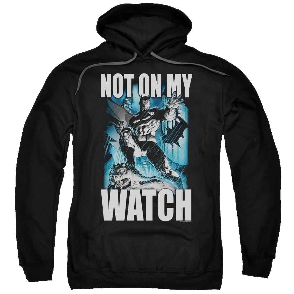 Batman Not On My Watch - Pullover Hoodie Pullover Hoodie Batman