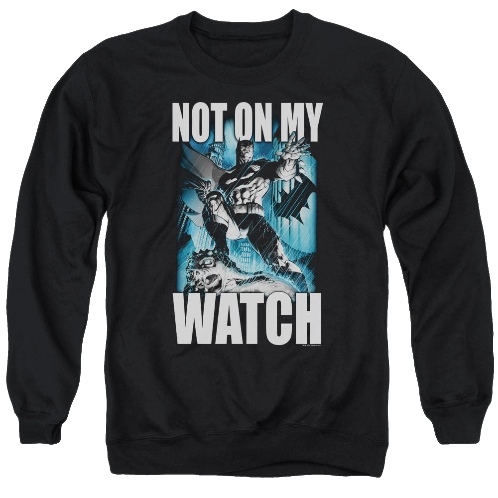 Batman Not On My Watch - Men's Crewneck Sweatshirt Men's Crewneck Sweatshirt Batman