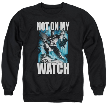 Black men's crewneck sweatshirt with Batman Not On My Watch graphic