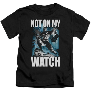 DC Batman Not On My Watch - Kid's T-Shirt Kid's T-Shirt (Ages 4-7) Batman