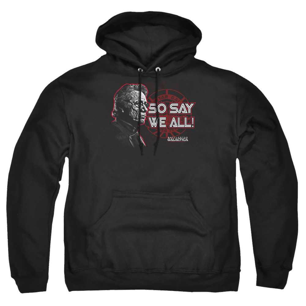 Battlestar Galactica So Say We All - Pullover Hoodie Pullover Hoodie Battlestar Galactica