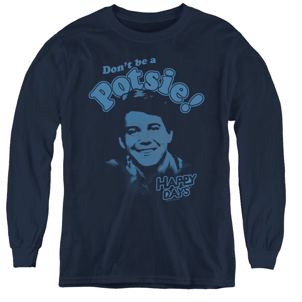 Happy Days Dont Be A Potsy - Youth Long Sleeve T-Shirt Youth Long Sleeve T-Shirt Happy Days