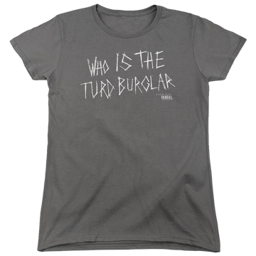 Charcoal women's t-shirt with American Vandal Turd Burglar graphic