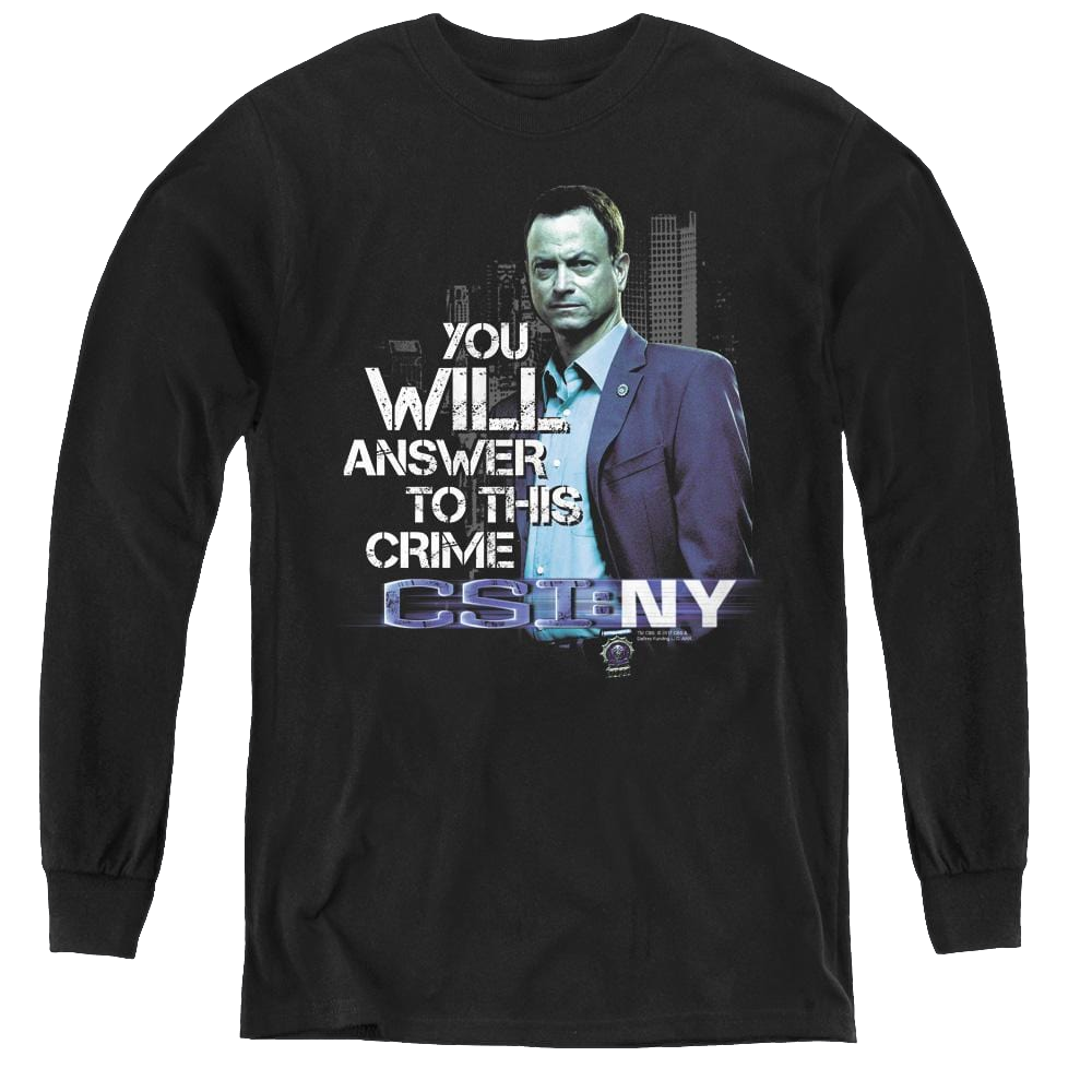 Csi New York You Will Answer - Youth Long Sleeve T-Shirt Youth Long Sleeve T-Shirt CSI