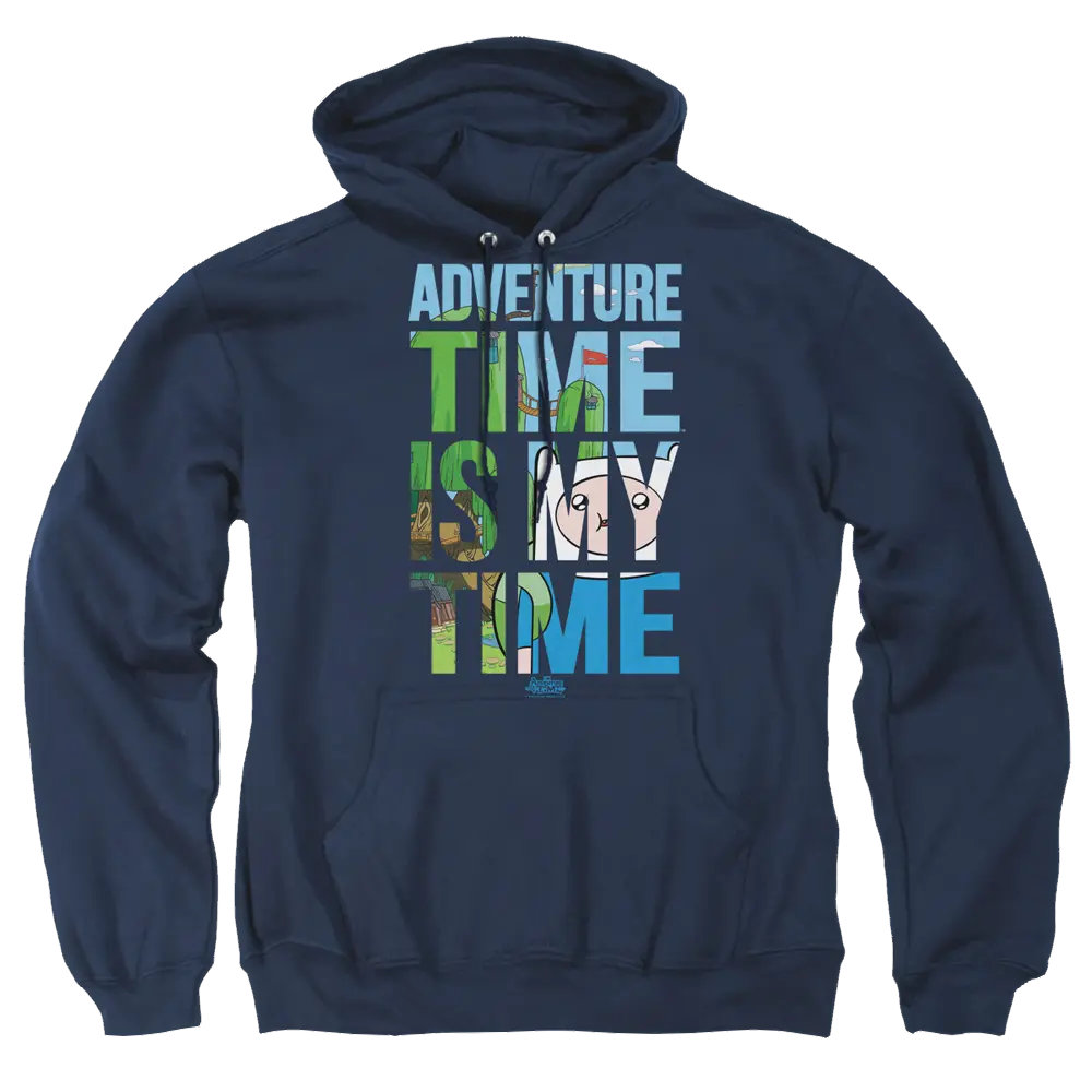 Adventure Time My Time - Pullover Hoodie Adventure Time