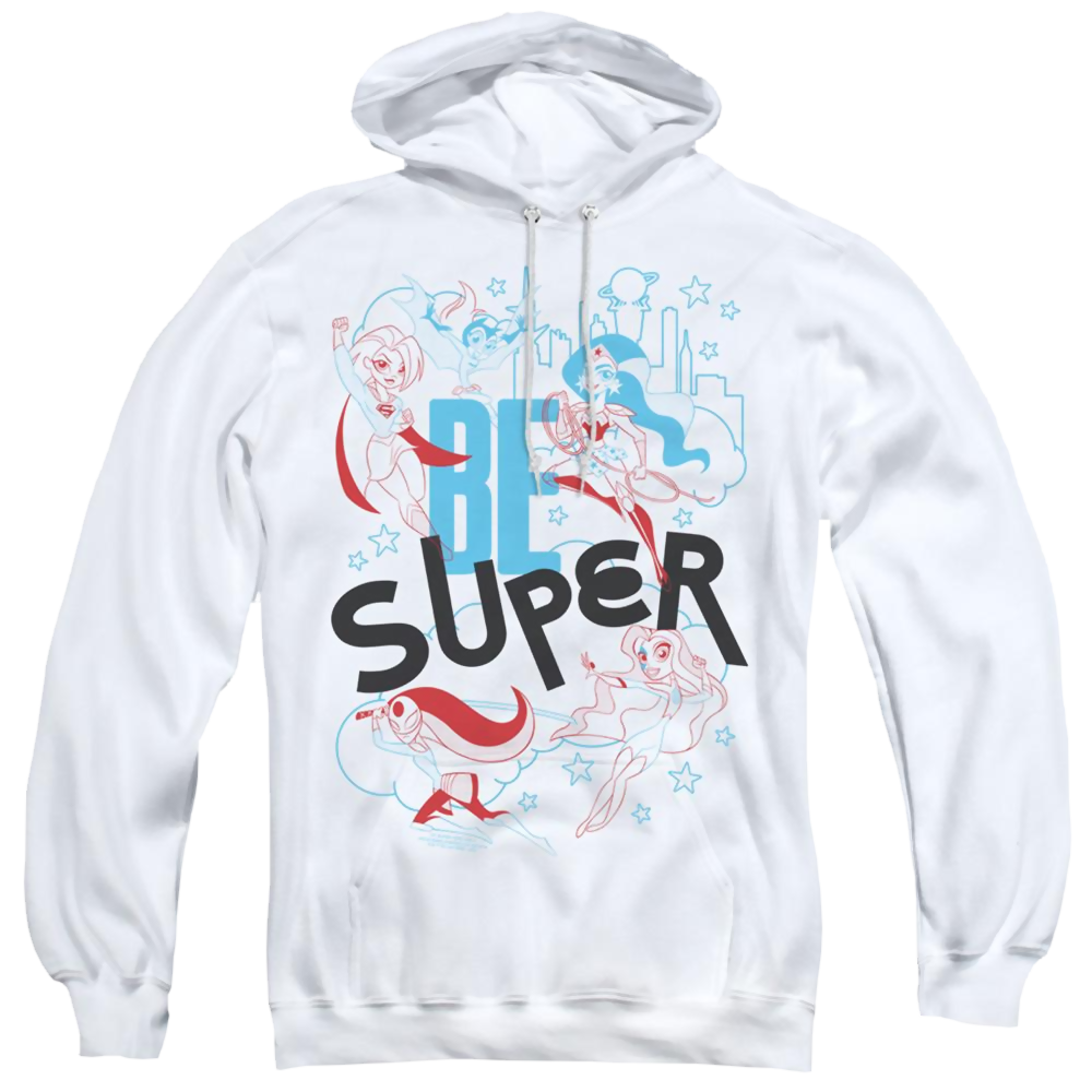 Dc Super Hero Girls Be Super - Pullover Hoodie Pullover Hoodie DC Comics