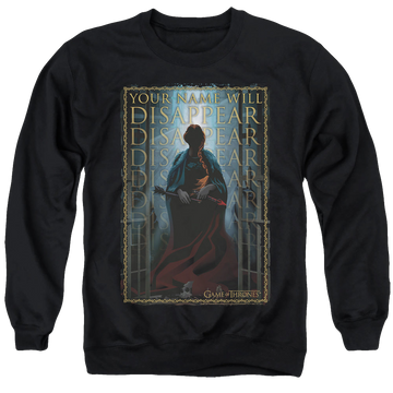 Black men's crewneck sweatshirt with Game of Thrones Your Name Will Disappear graphic