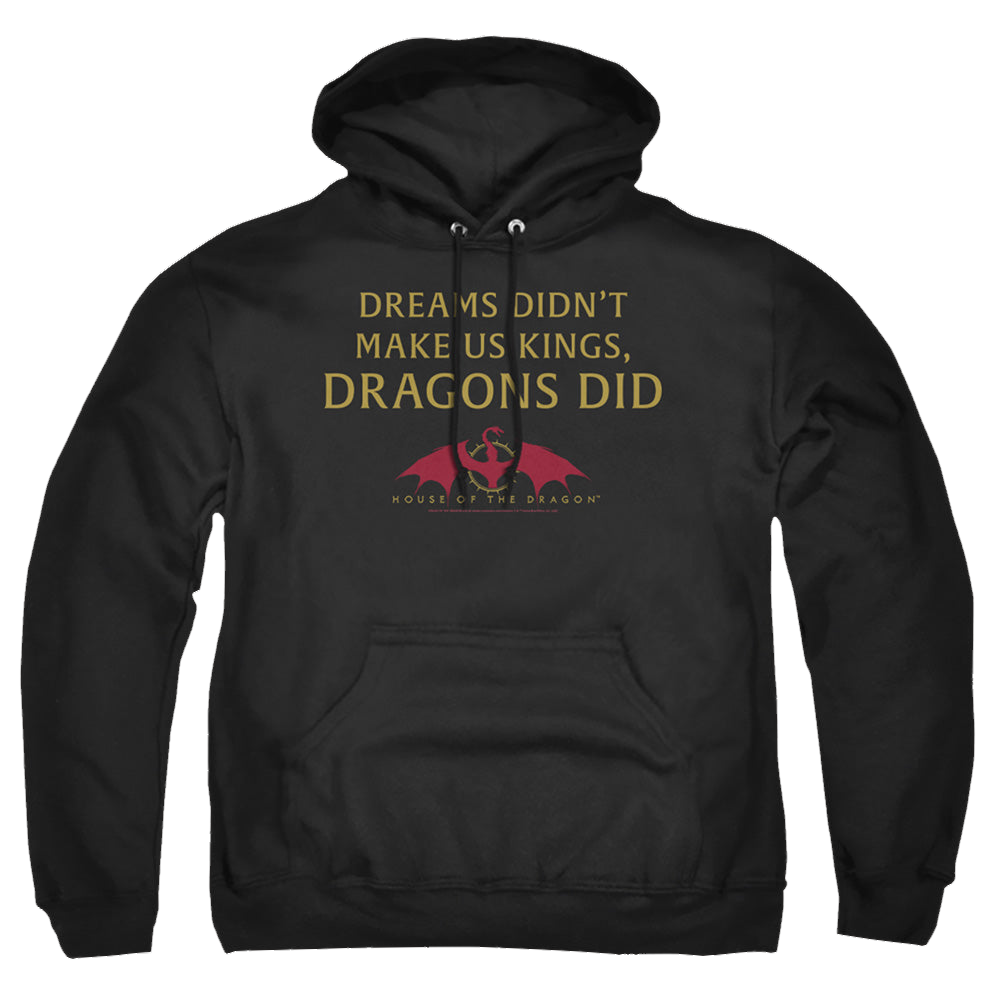 House of the Dragon Not Dreams - Pullover Hoodie Pullover Hoodie House of the Dragon
