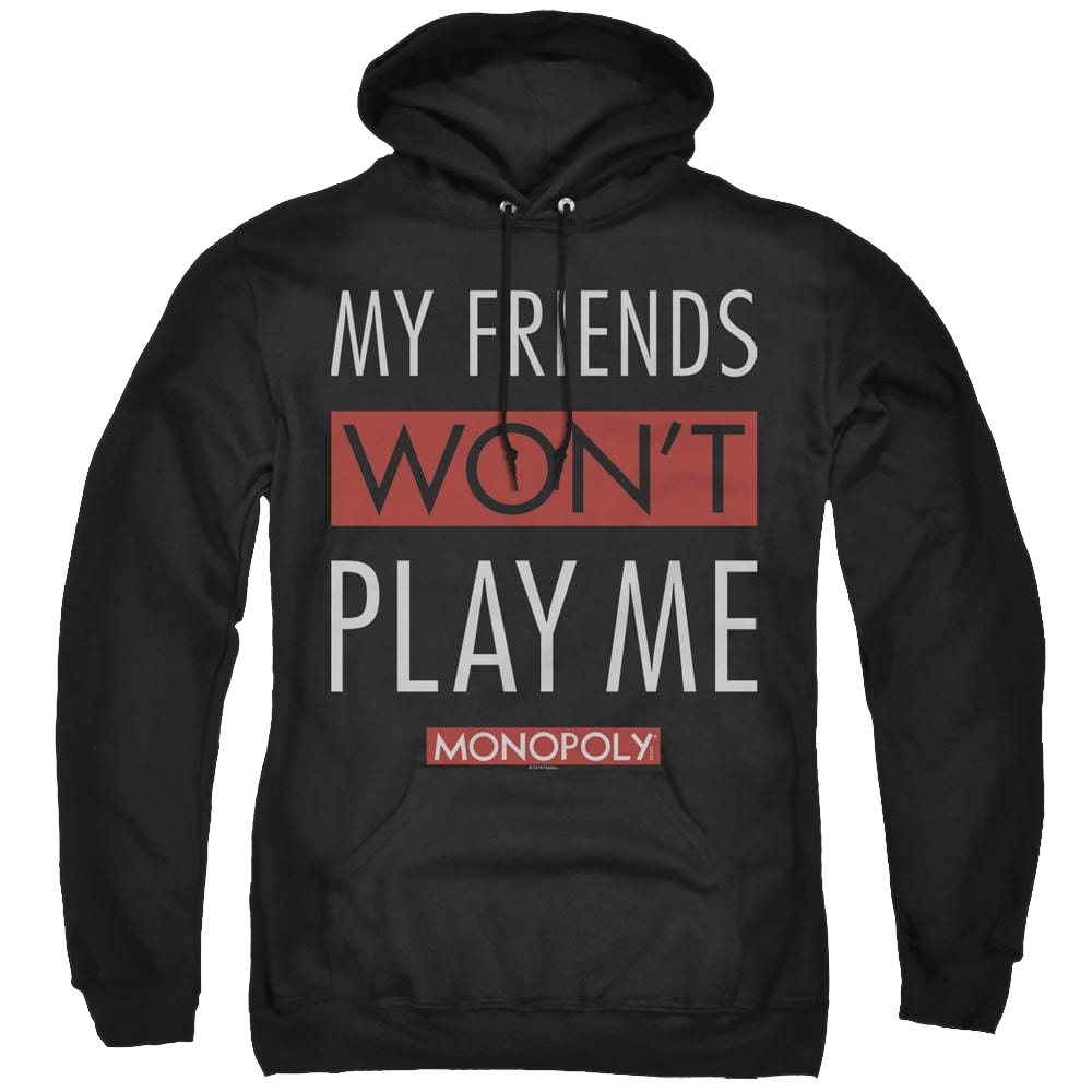 Monopoly My Friends Wont Play Me - Pullover Hoodie Pullover Hoodie Monopoly