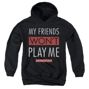 Black youth hoodie for ages 8 to 12 with Monopoly My Friends Wont Play Me graphic