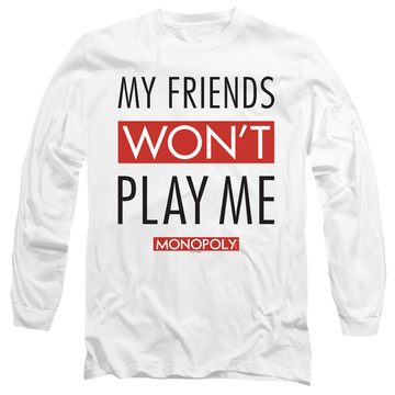 White men's long sleeve t-shirt with Monopoly My Friends Wont Play Me graphic