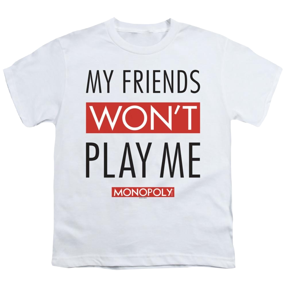 Monopoly My Friends Won't Play Me - Youth T-Shirt Youth T-Shirt (Ages 8-12) Monopoly