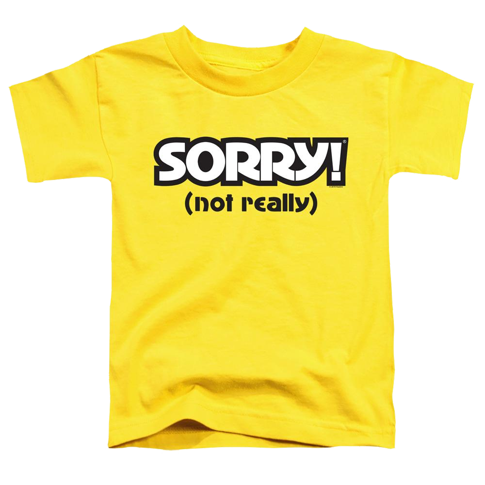 Game of Sorry Not Really - Toddler T-Shirt Toddler T-Shirt Sorry