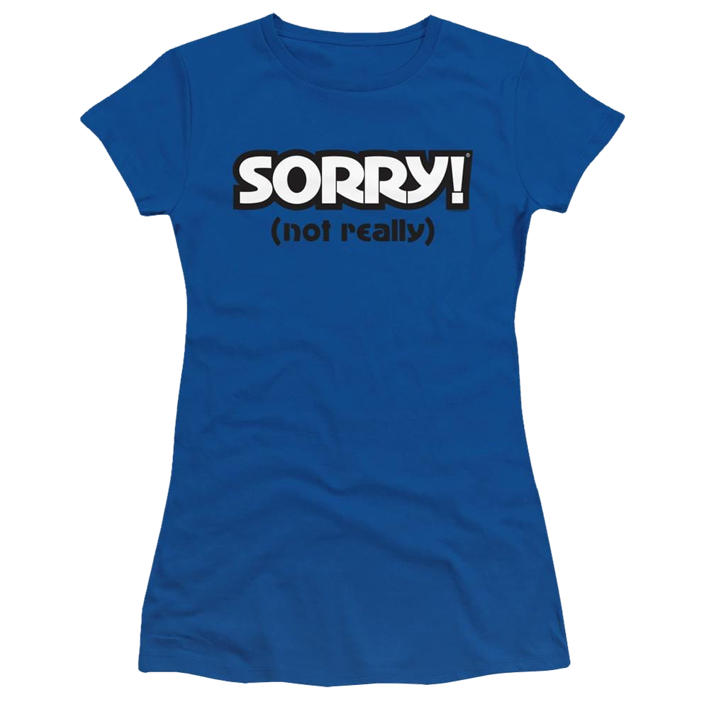 Game of Sorry Not Really - Juniors T-Shirt Juniors T-Shirt Sorry