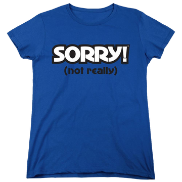 Royal women's t-shirt with Game of Sorry Not Really graphic