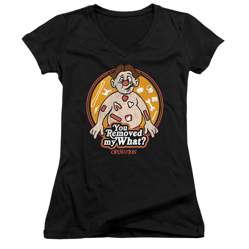 Operation You Removed My What - Juniors V-Neck T-Shirt Juniors V-Neck T-Shirt Operation