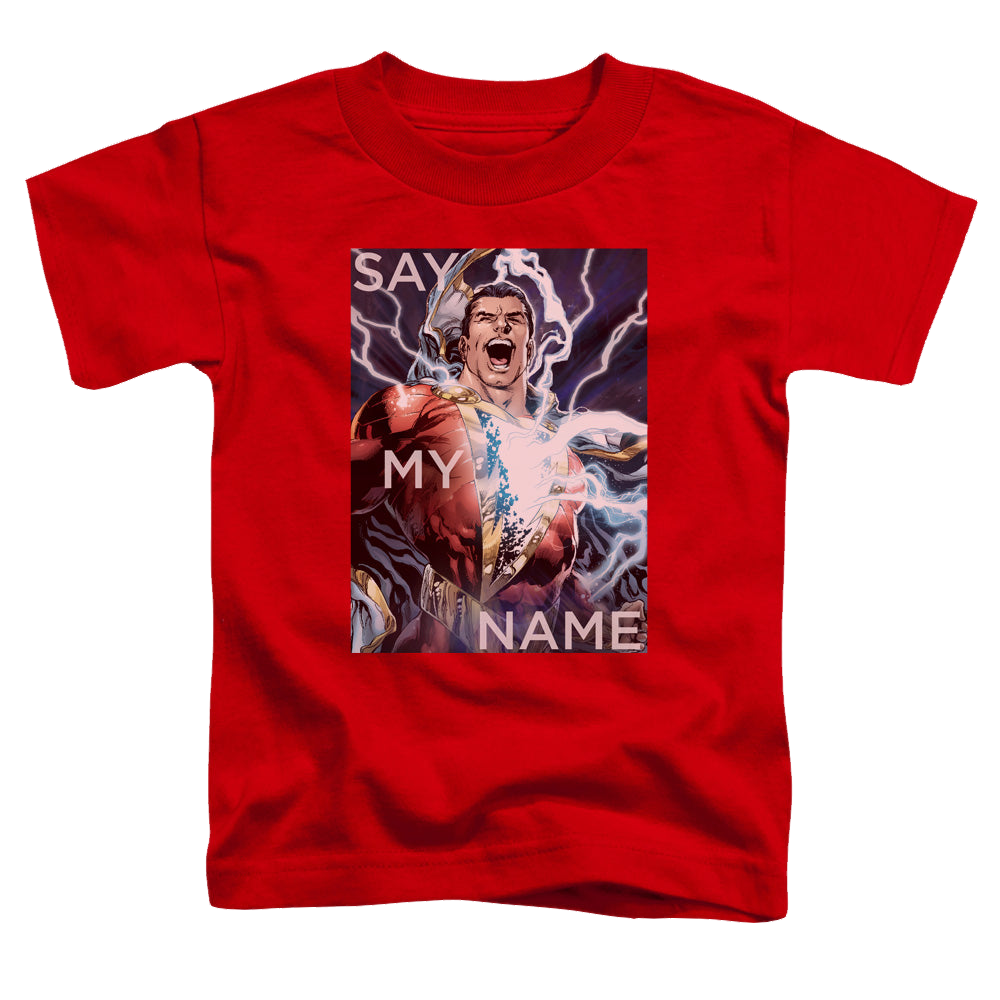 Shazam Say My Name - Toddler T-Shirt Toddler T-Shirt Shazam