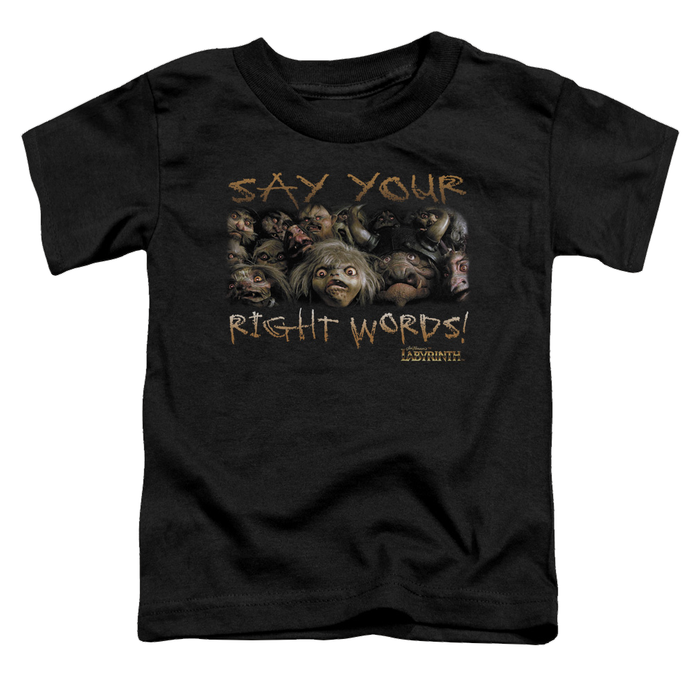 Labyrinth Say Your Right Words Toddler T-Shirt Toddler T-Shirt Labyrinth