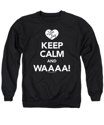 Black men's crewneck sweatshirt with I Love Lucy Keep Calm Waaa graphic