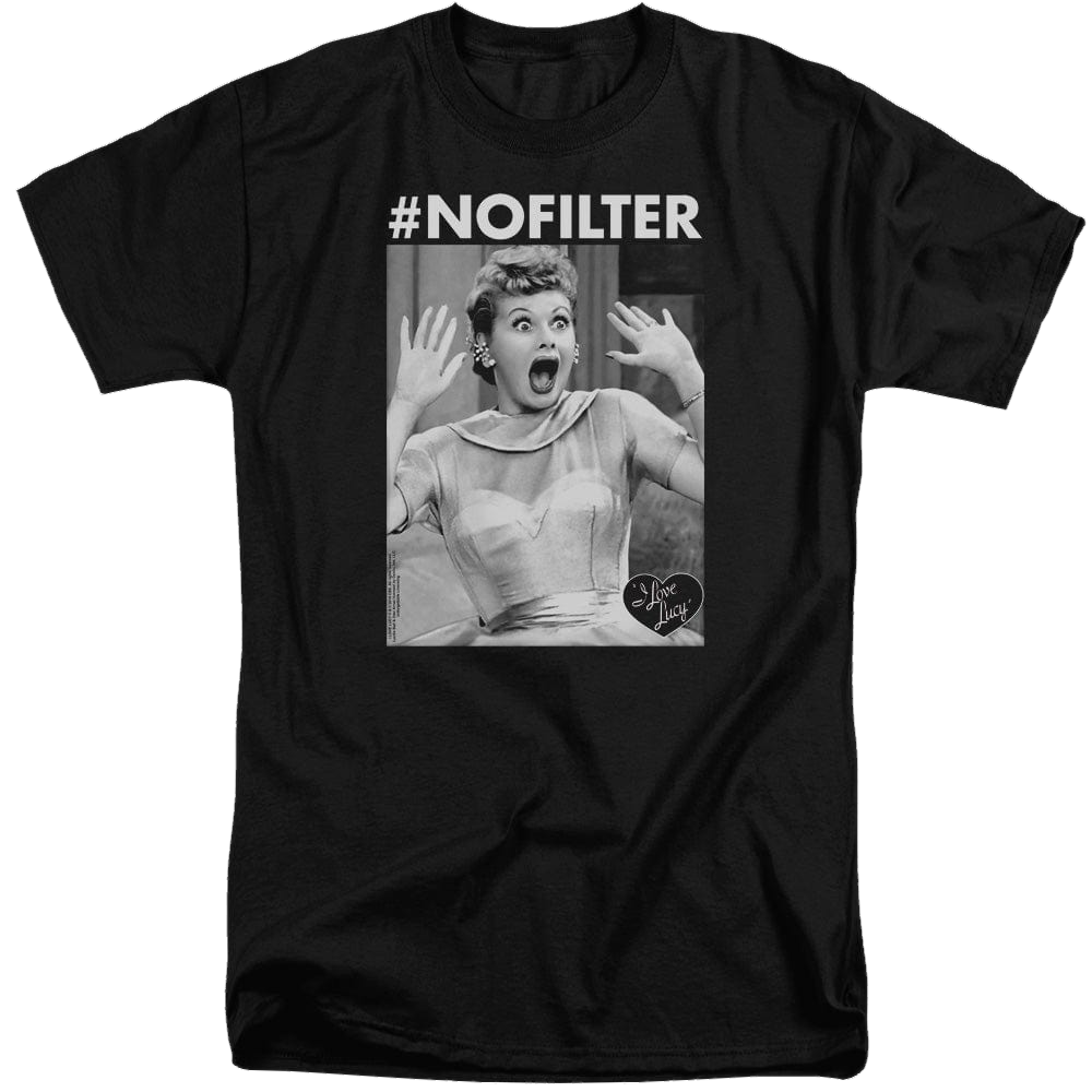 I Love Lucy No Filter - Men's Tall Fit T-Shirt Men's Tall Fit T-Shirt I Love Lucy
