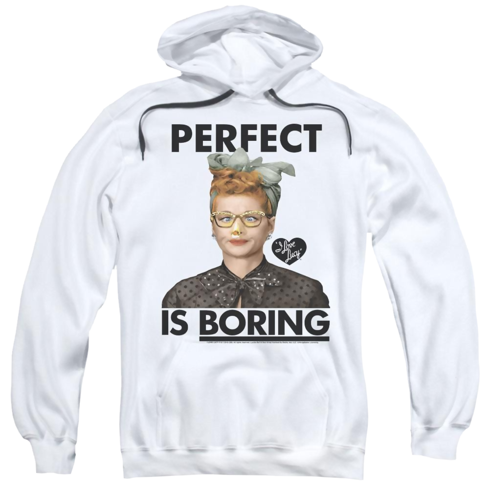 I Love Lucy Perfect Is Boring Pullover Hoodie Pullover Hoodie I Love Lucy