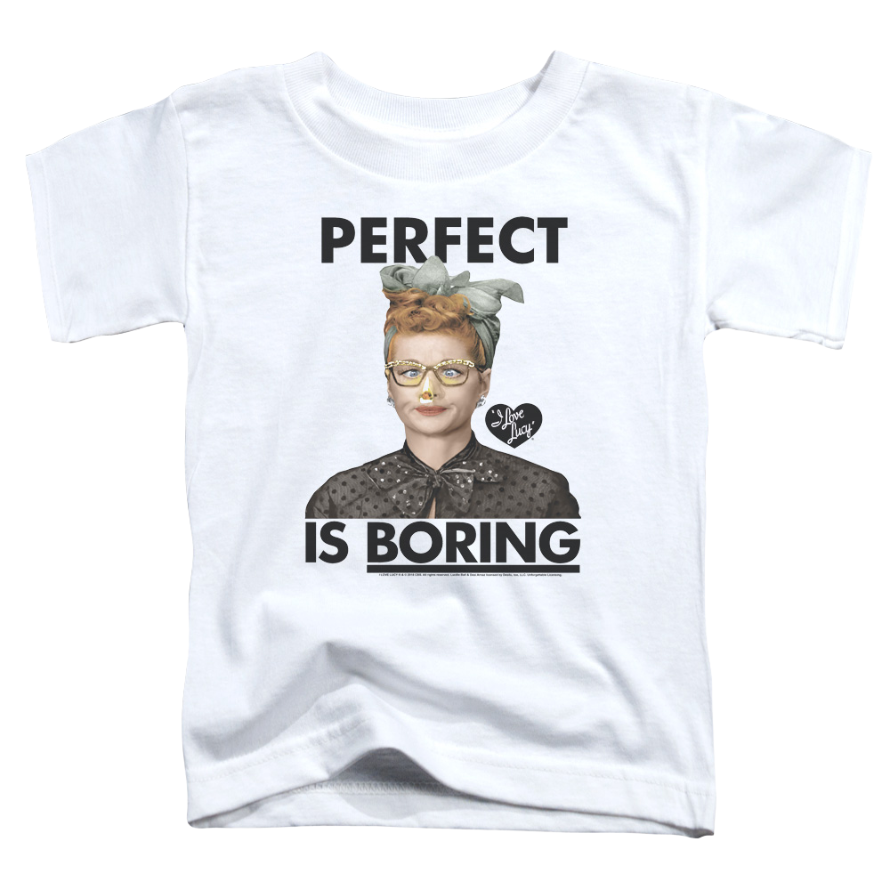 I Love Lucy Perfect Is Boring Toddler T-Shirt Toddler T-Shirt I Love Lucy