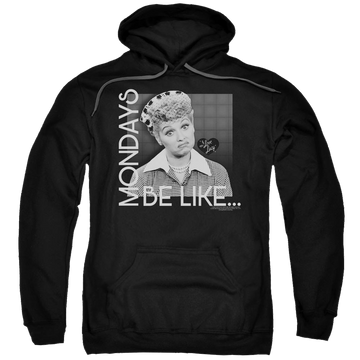 I Love Lucy Mondays Be Like Pullover Hoodie Pullover Hoodie I Love Lucy