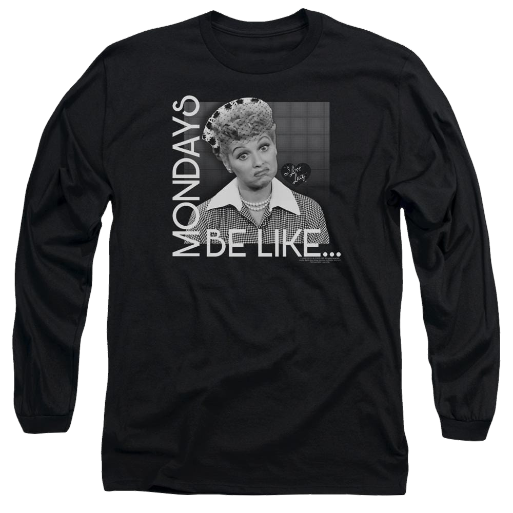 I Love Lucy Mondays Be Like Men's Long Sleeve T-Shirt Men's Long Sleeve T-Shirt I Love Lucy