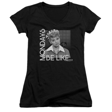 I Love Lucy Mondays Be Like Juniors V-Neck T-Shirt Juniors V-Neck T-Shirt I Love Lucy