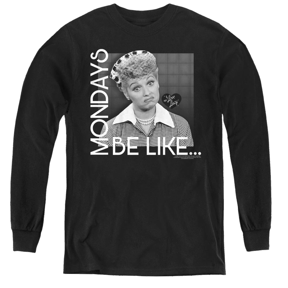 I Love Lucy Mondays Be Like - Youth Long Sleeve T-Shirt Youth Long Sleeve T-Shirt I Love Lucy