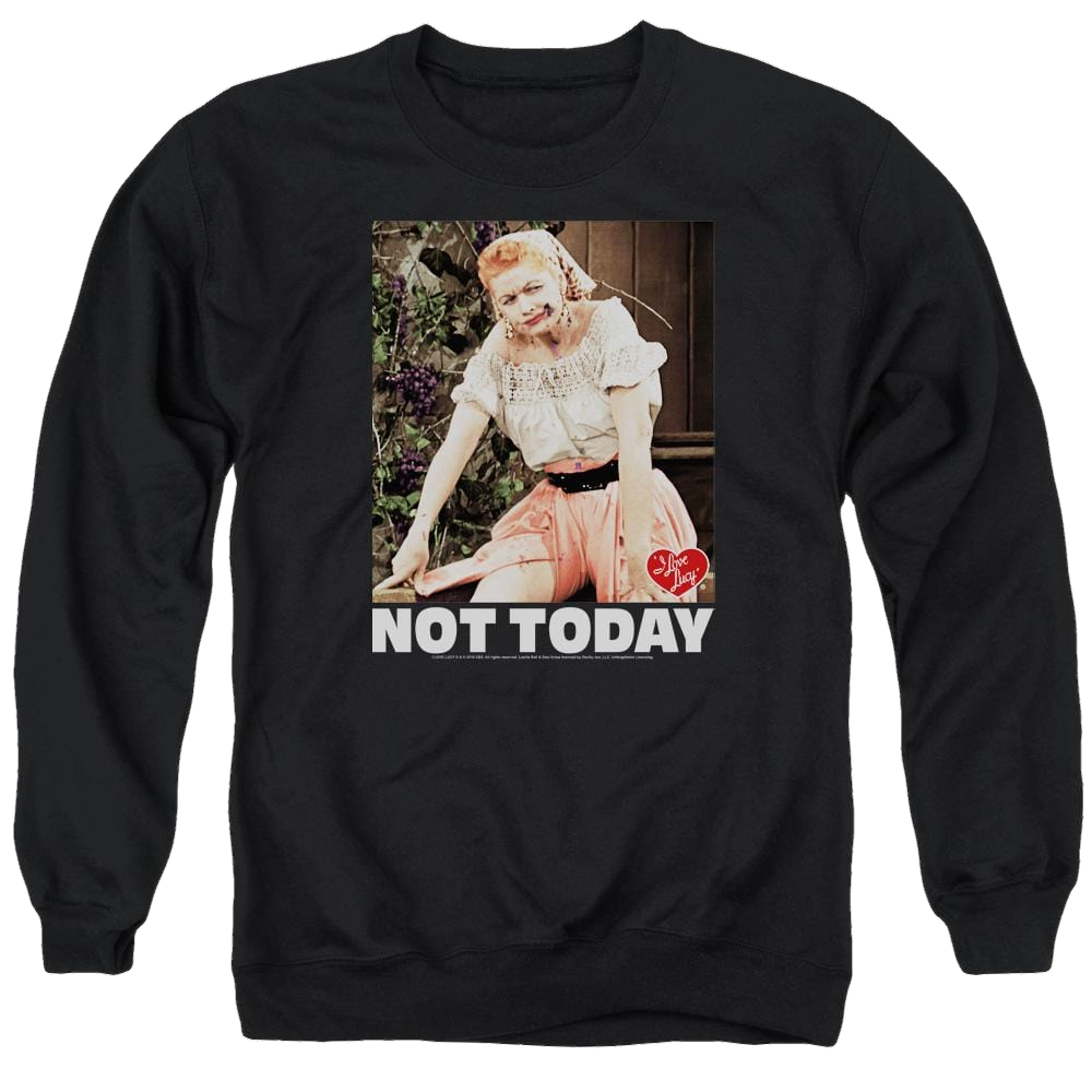 I Love Lucy Not Today - Men's Crewneck Sweatshirt Men's Crewneck Sweatshirt I Love Lucy