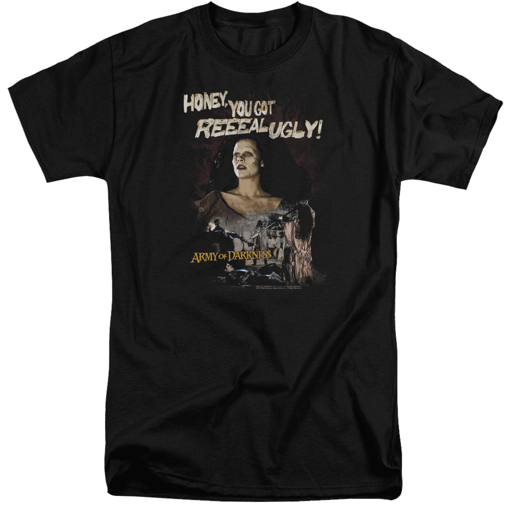 Army Of Darkness Reeeal Ugly! - Men's Tall Fit T-Shirt Men's Tall Fit T-Shirt Army of Darkness