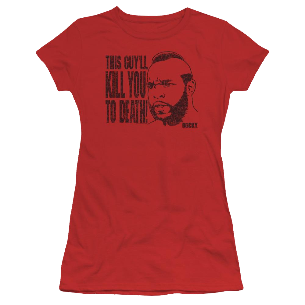 Rocky III Kill You To Death Juniors T-Shirt Juniors T-Shirt Rocky