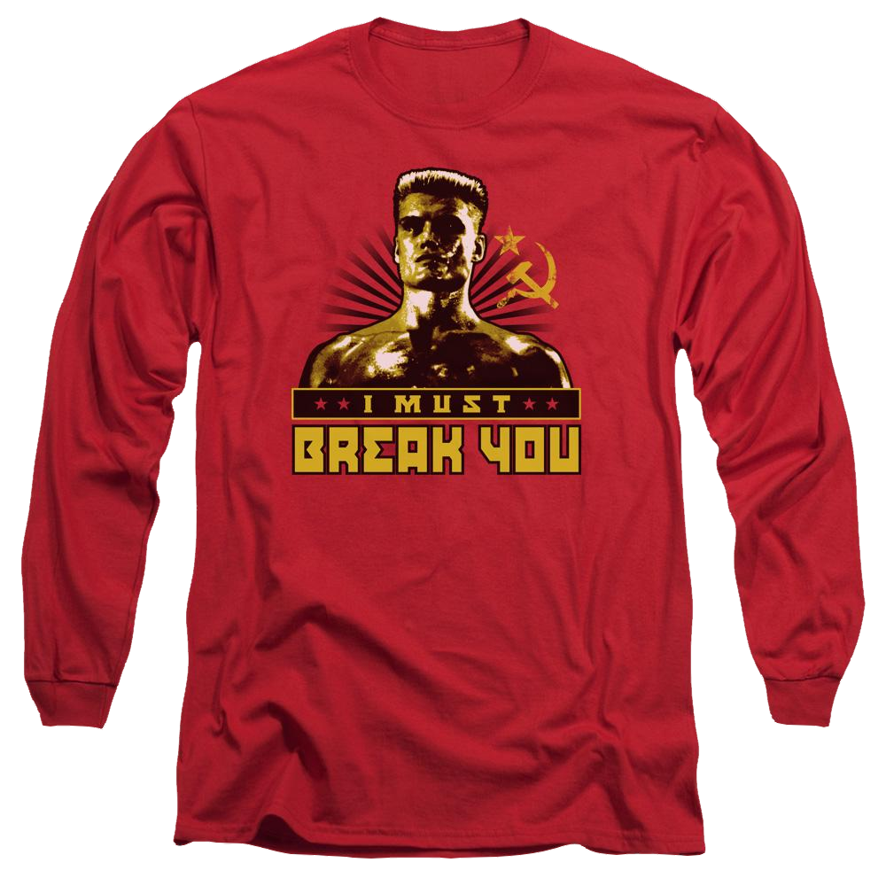 Rocky IV I Must Break You Men's Long Sleeve T-Shirt Men's Long Sleeve T-Shirt Rocky