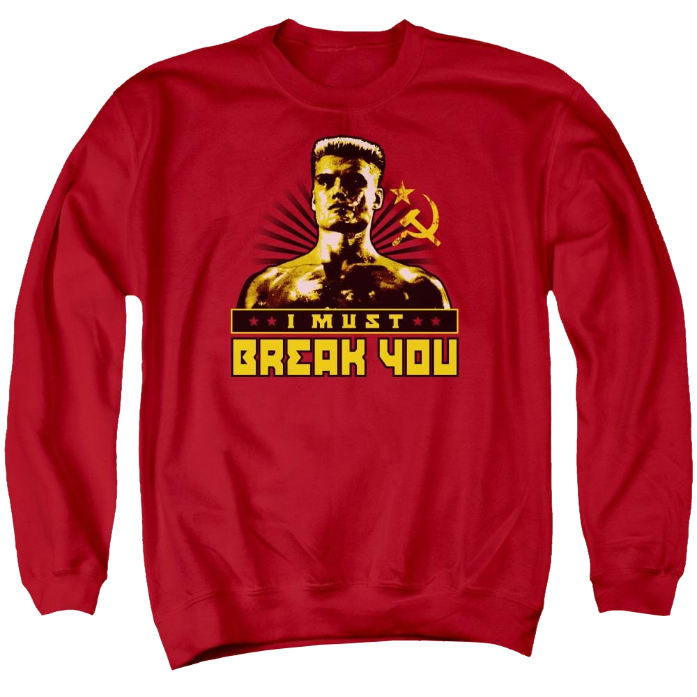Rocky IV I Must Break You Men's Crewneck Sweatshirt Men's Crewneck Sweatshirt Rocky