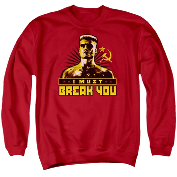 Rocky IV I Must Break You Men's Crewneck Sweatshirt Men's Crewneck Sweatshirt Rocky