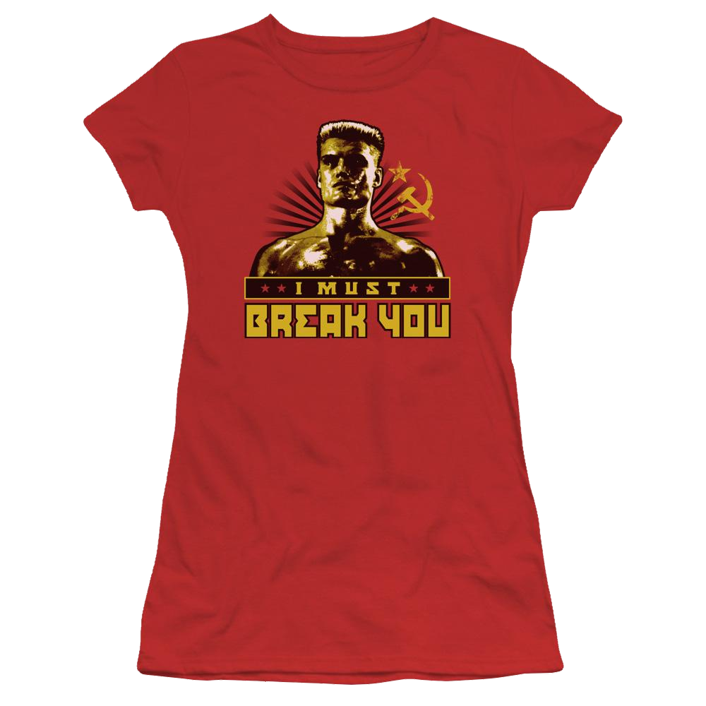 Rocky IV I Must Break You Juniors T-Shirt Juniors T-Shirt Rocky