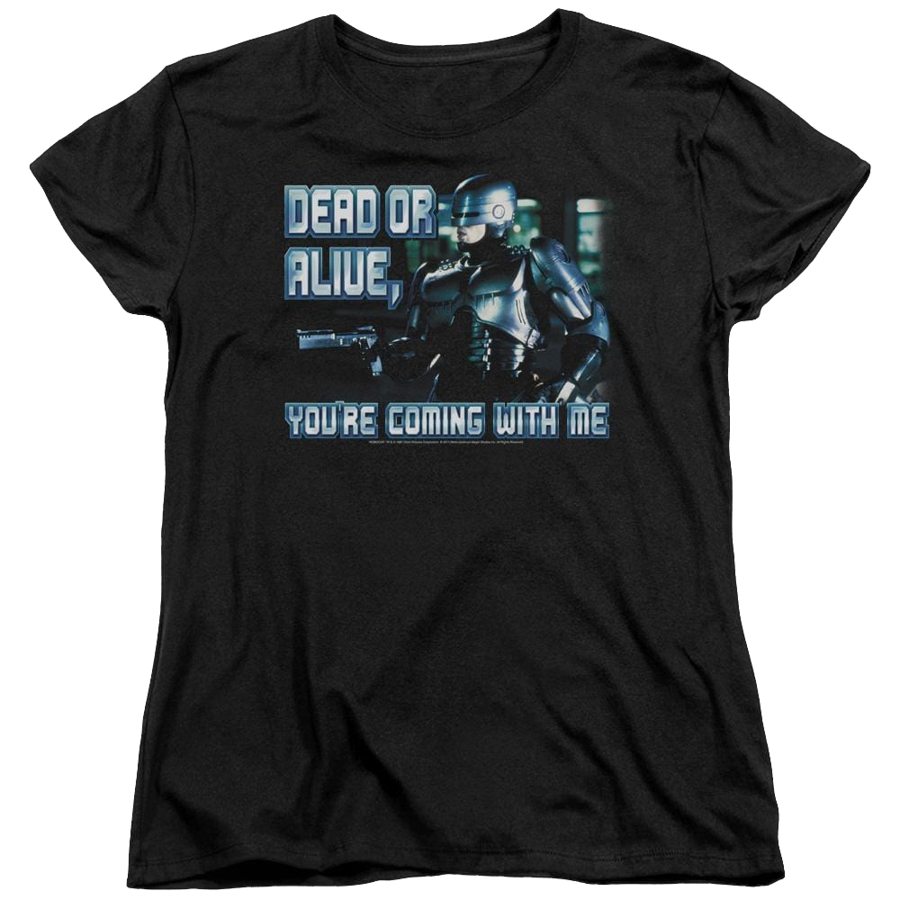 Robocop Dead Or Alive Women's T-Shirt Women's T-Shirt Robocop