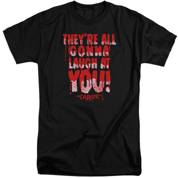 Carrie Laugh At You - Men's Tall Fit T-Shirt Men's Tall Fit T-Shirt Carrie