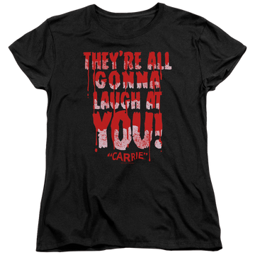 Carrie Laugh At You - Women's T-Shirt Women's T-Shirt Carrie
