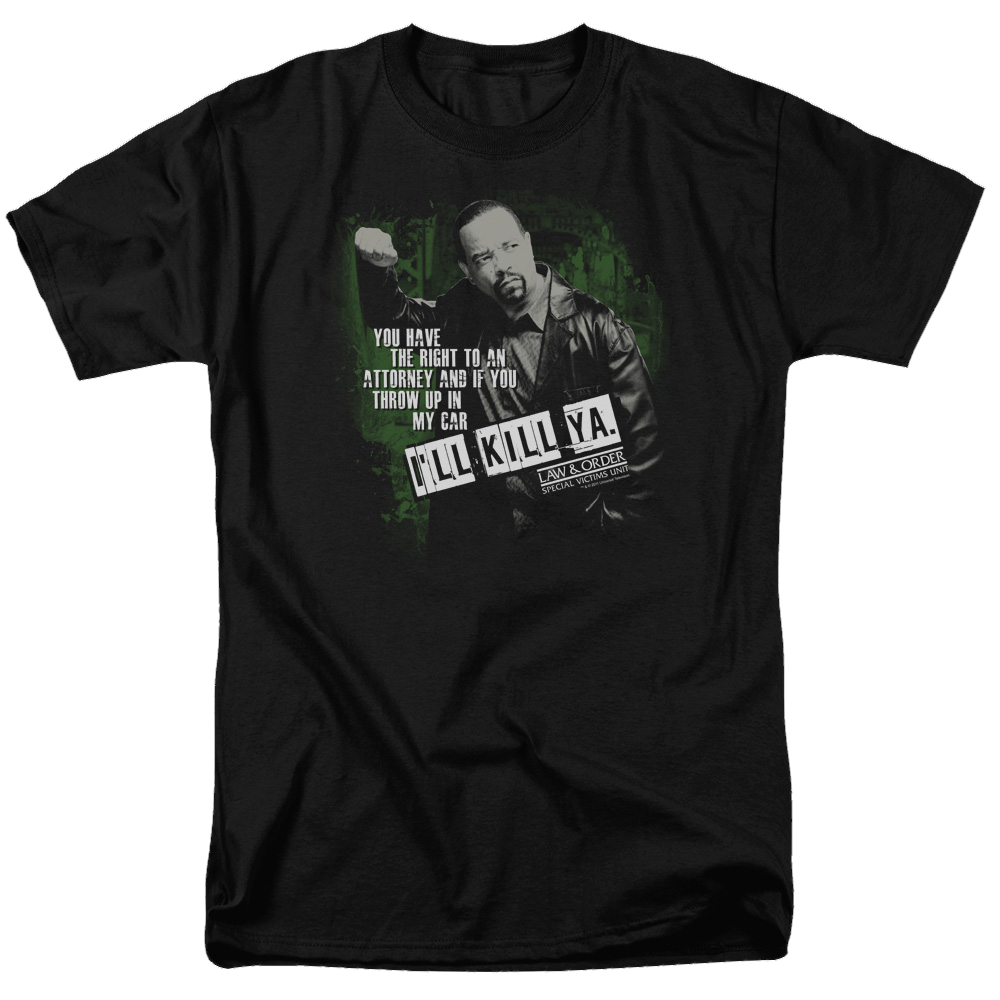 Law and Order: SVU Ill Kill Ya Men's Regular Fit T-Shirt Men's Regular Fit T-Shirt Law & Order